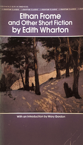 Ethan Frome and Other Short Fiction by Mary Gordon, Edith Wharton