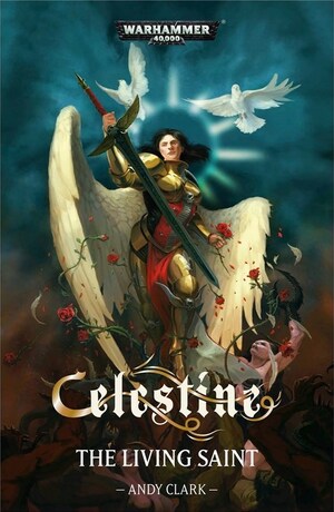 Celestine: The Living Saint by Andy Clark