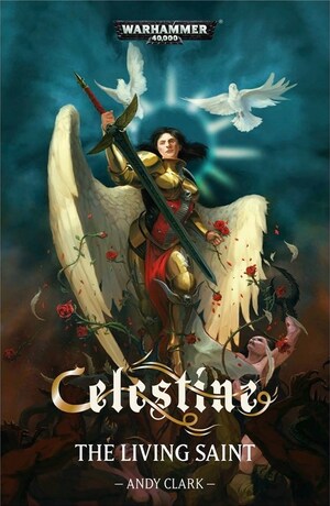 Celestine: The Living Saint by Andy Clark
