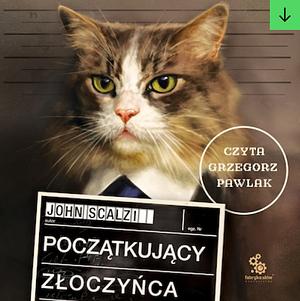 Początkujący złoczyńca  by John Scalzi