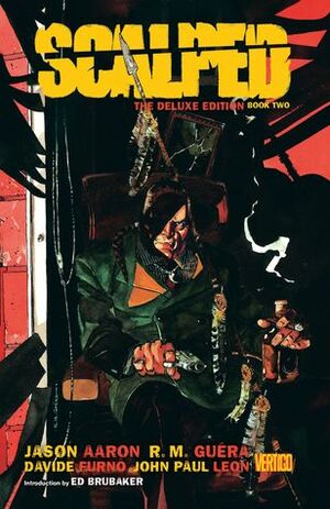 Scalped: The Deluxe Edition Book Two by Jason Aaron, John Paul Leon, Davide Furnò, Ed Brubaker, R.M. Guéra