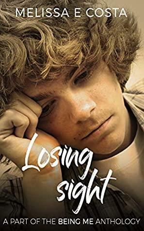 Losing Sight by Melissa E. Costa