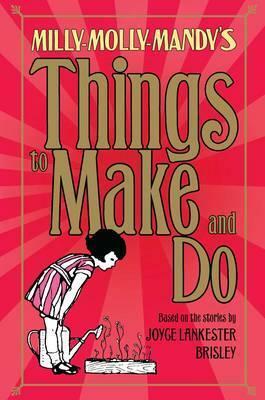 Milly-Molly-Mandy's Things to Make and Do by Sam Hay