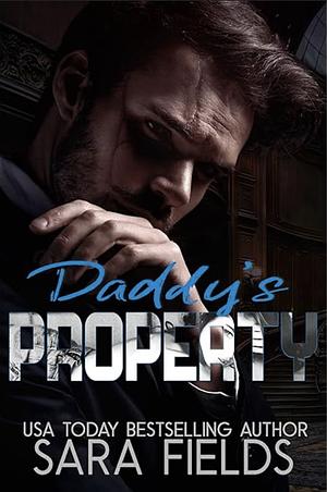 Daddy's Property by Sara Fields