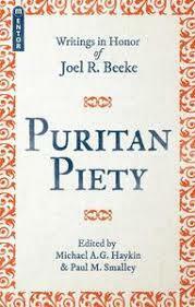 Puritan Piety by Michael A.G. Haykin, Paul M. Smalley