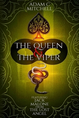 The Queen and The Viper by Adam C. Mitchell