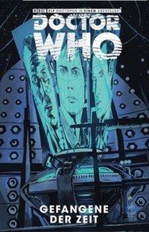 Doctor Who 02: Gefangene der Zeit, Volume 2 by John Ridgway, Philip Bond, Horacio Domingues, Scott Tipton, Andrés Ponce, David Tipton