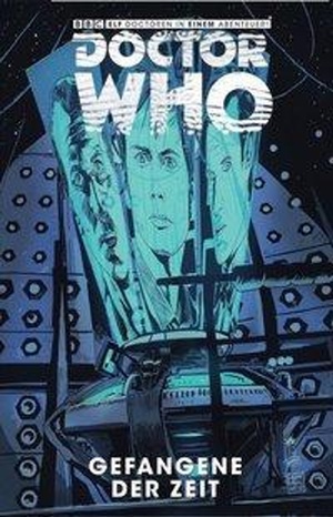 Doctor Who 02: Gefangene der Zeit, Volume 2 by Andrés Ponce, Philip Bond, David Tipton, John Ridgway, Horacio Domingues, Scott Tipton