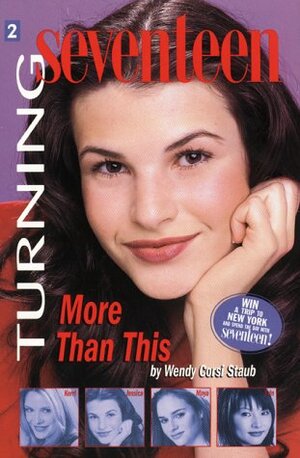 More Than This (Turning Seventeen, #2) by Wendy Corsi Staub