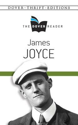James Joyce the Dover Reader by James Joyce