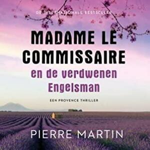 Madame le Commissaire en de verdwenen Engelsman by Pierre Martin