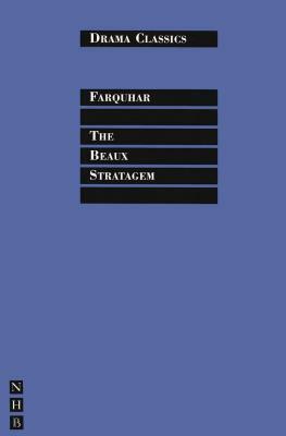 The Beaux' Stratagem by George Farquhar
