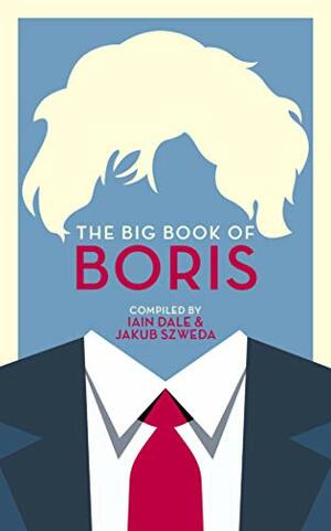 The Big Book of Boris by Iain Dale, Jakub Szweda