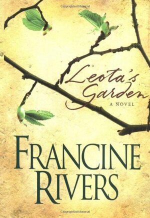 Leota's Garten by Francine Rivers