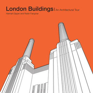 London Buildings: An Architectural Tour by Max Fraser, Hannah Dipper