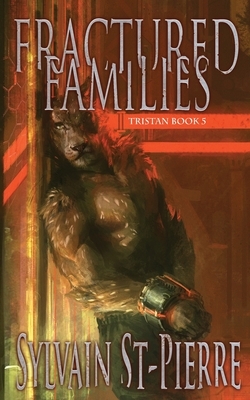 Fractured Families by Sylvain St-Pierre