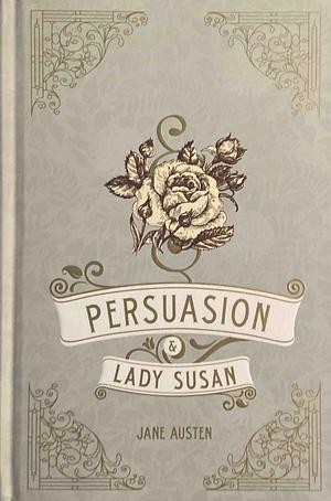 Persuasion & Lady Susan by Jane Austen