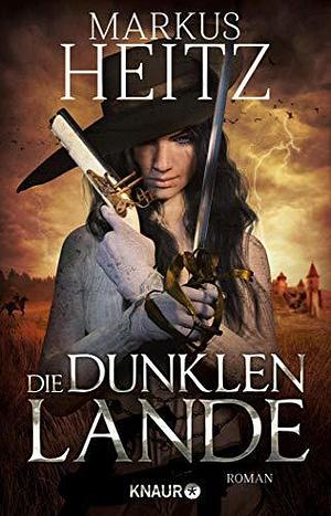 Die dunklen Lande by Markus Heitz