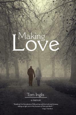 Making Love by Tom Inglis