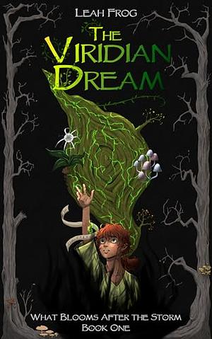 The Viridian Dream by Leah Frog