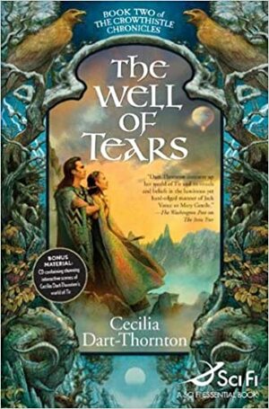 The Well of Tears: Book Two of The Crowthistle Chronicles by Cecilia Dart-Thornton