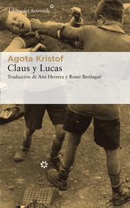 Claus Y Lucas by Ágota Kristóf
