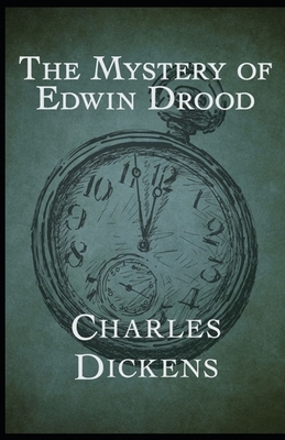 The Mystery of Edwin Drood Illustrated by Charles Dickens