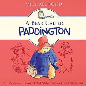 A Bear Called Paddington by Michael Bond