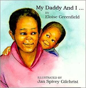 Daddy and I-- by Eloise Greenfield