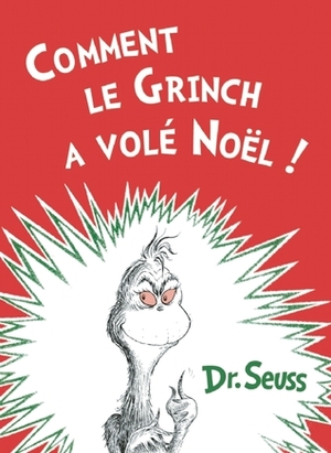 Comment le Grinch a vole Noel by Dr. Seuss