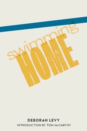 Swimming Home by Deborah Levy