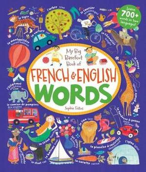 My Big Barefoot Book of French and English Words by Sophie Fatus