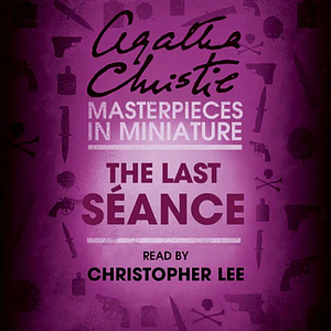 The Last Séance by Agatha Christie