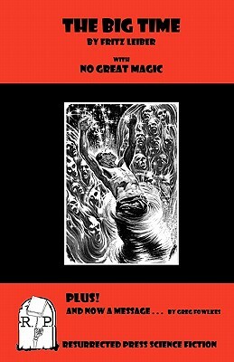 The Big Time: With No Great Magic! by Fritz Leiber