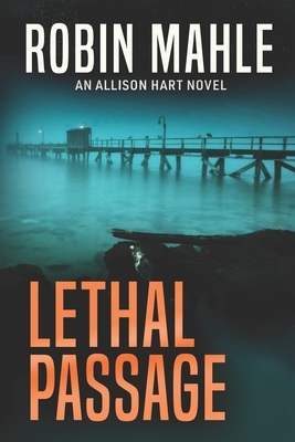 Lethal Passage by Robin Mahle