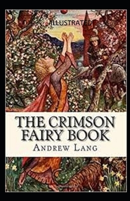 The Crimson Fairy Book Annotated by Andrew Lang
