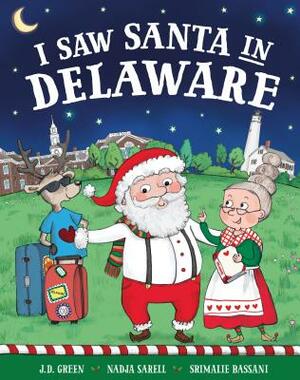 I Saw Santa in Delaware by Jd Green