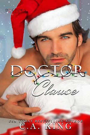 Doctor Clause by C.A. King