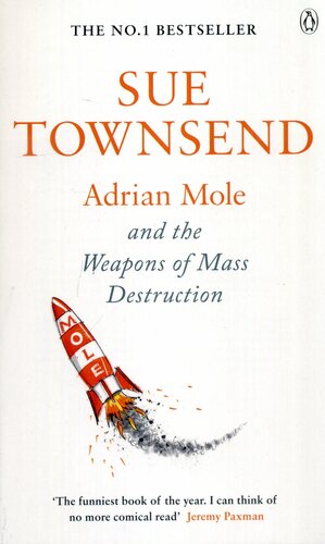 Adrian Mole and the Weapons of Mass Destruction by Sue Townsend