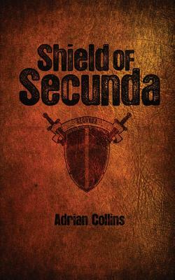 Shield of Secunda by Adrian Collins
