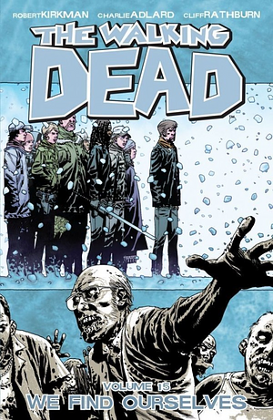 The Walking Dead, Vol. 15: We Find Ourselves by Robert Kirkman