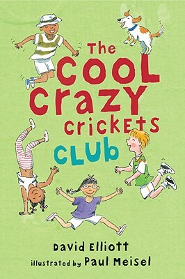 The Cool Crazy Crickets Club by David Elliott