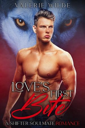 Love's First Bite: A Shifter Soulmate Romance by Valerie Wilde