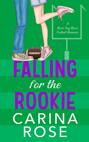 Falling for the Rookie by Carina Rose