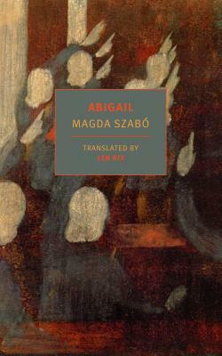 Abigail by Magda Szabó