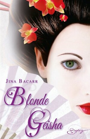 Blonde Geisha by Jina Bacarr, Laura Palmer