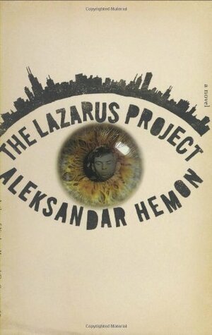 The Lazarus Project by Aleksandar Hemon