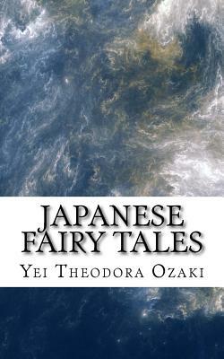 Japanese Fairy Tales by Yei Theodora Ozaki