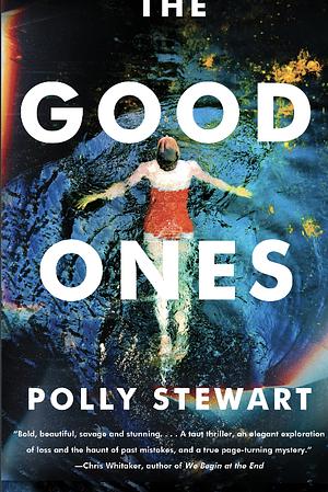 The Good Ones by Polly Stewart