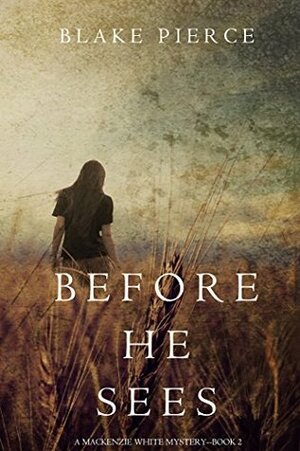 Before He Sees by Blake Pierce